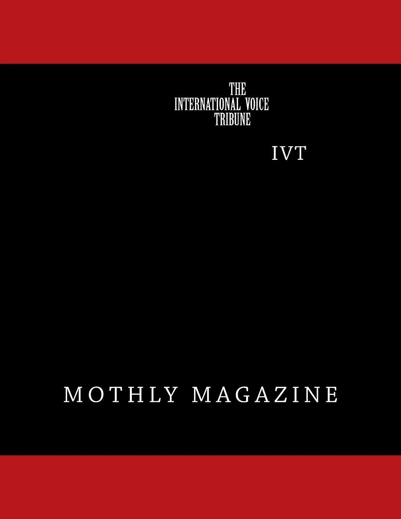 The International Voice Tribune: Monthly - General Magazine