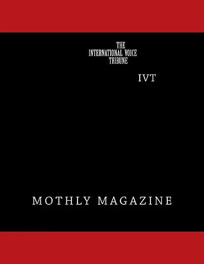 The International Voice Tribune: Monthly - General Magazine
