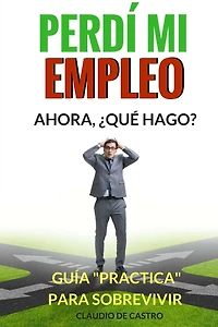 El Dï¿½A QUE PERDï¿½ MI EMPLEO: Cï¿½mo LO SUPERï¿½