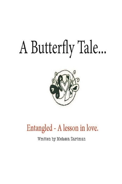 A Butterfly Tale: Entangled A lesson in Love and Letting Go