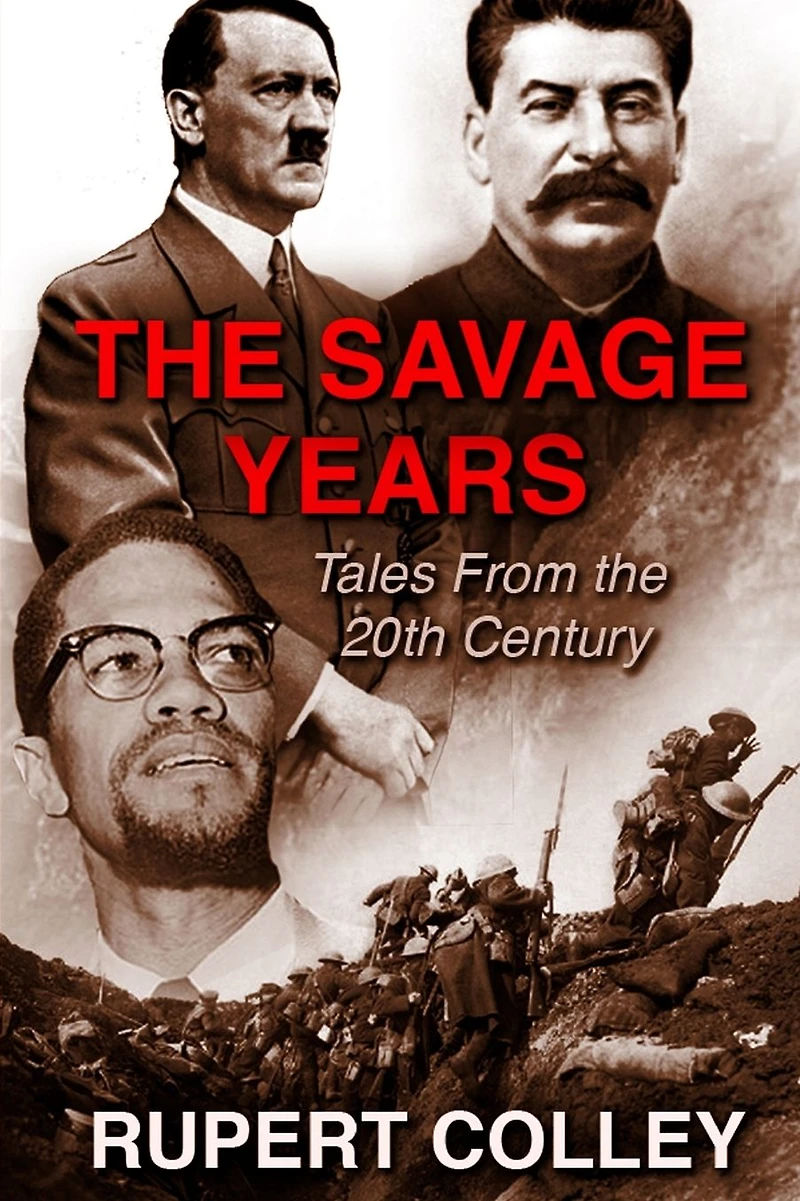 the Savage Years: Tales From 20th Century