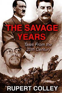the Savage Years: Tales From 20th Century