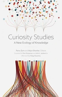Curiosity Studies: A New Ecology of Knowledge