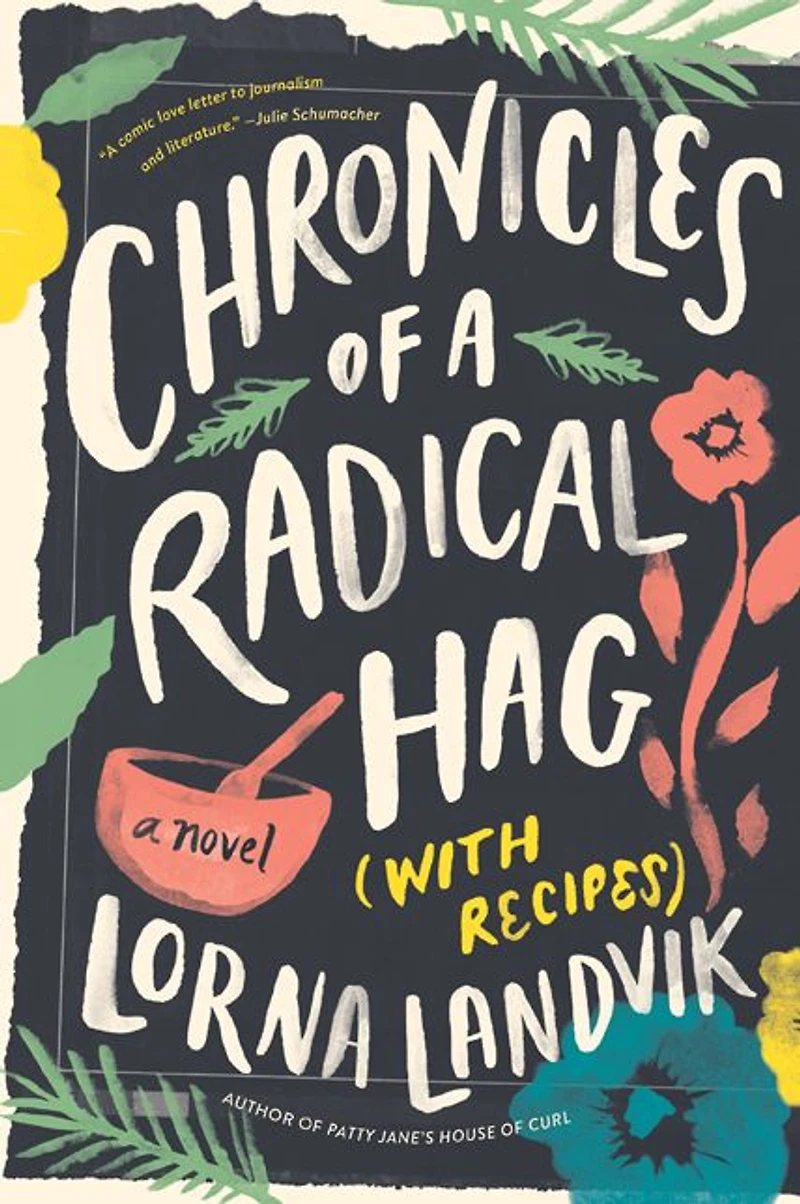 Chronicles of A Radical Hag (with Recipes): Novel