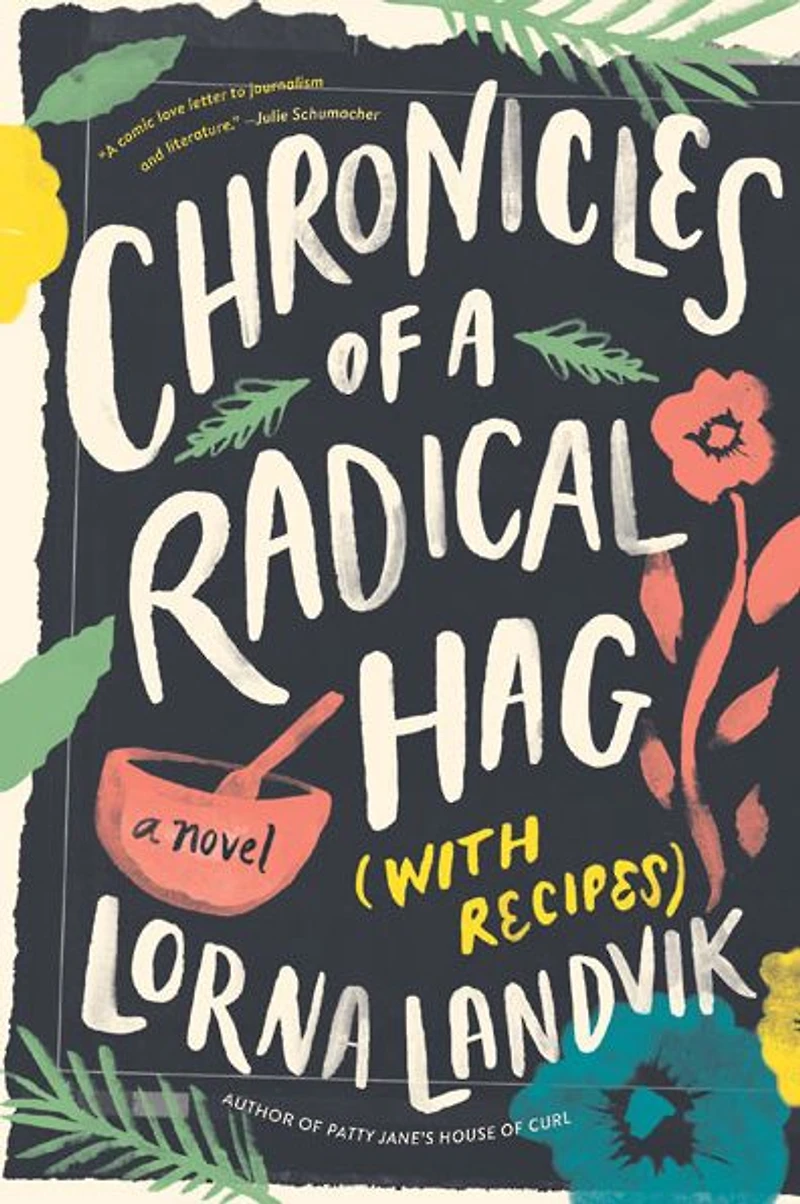 Chronicles of A Radical Hag (with Recipes): Novel
