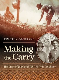 Making The Carry: Lives of John and Tchi-Ki-Wis Linklater