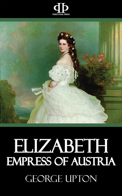 Elizabeth - Empress of Austria
