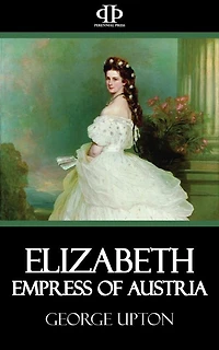 Elizabeth - Empress of Austria