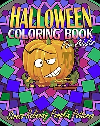 Halloween Coloring Book For Adults (Volumes 1 & 2): Stress-Relieving Pumpkin Patterns