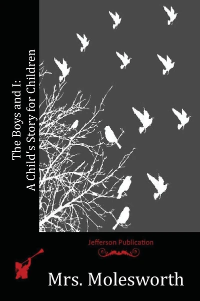 The Boys and I: A Child's Story for Children