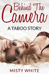 Behind the Camera: A Taboo Story