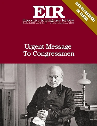 Urgent Message To Congressmen: Executive Intelligence Review; Volume 42, Issue 40