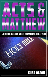 Acts & Matthew: A Bible Study With Someone Like You