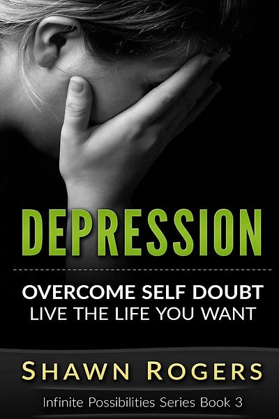 Depression: 10 Everyday Techniques to Overcome Depression and Live the Life That You Want