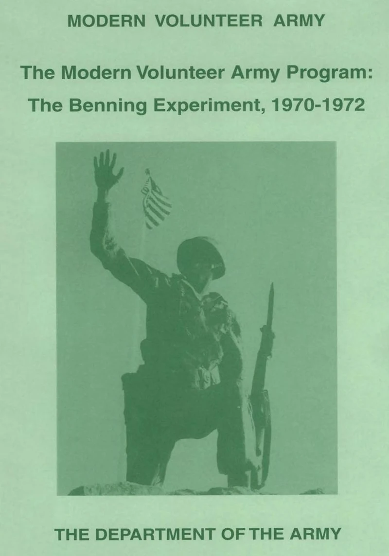 The Modern Volunteer Army Program: The Benning Experiment, 1970-1972