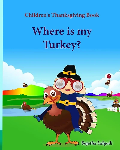 Children's Thanksgiving book: Where is my turkey: Thanksgiving baby book, Thanksgiving books, Thanksgiving baby, Thanksgiving for preschool, Turkey books for kids (Turkey books)