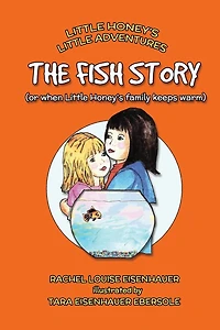 The Fish Story: or when Little Honey's family keeps warm