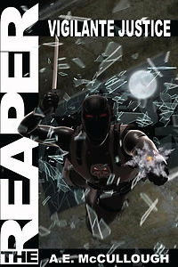 The Reaper: Vigilante Justice