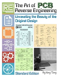 The Art of PCB Reverse Engineering (Standard Edition): Unravelling the Beauty of the Original Design