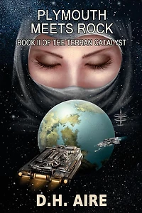 Plymouth Meets Rock: Terran Catalyst, Book 2