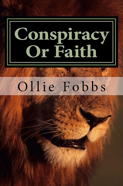 Conspiracy Or Faith: Volume 1