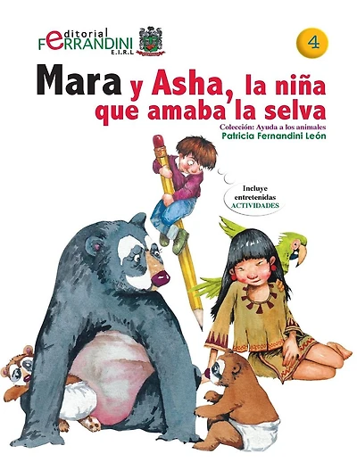 Mara y Asha, la ni�a que amaba la selva: Tomo 4-Colecci�n Ayuda a los animales