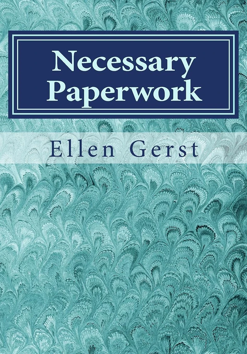 Necessary Paperwork: A Guide To The Details of Your Life
