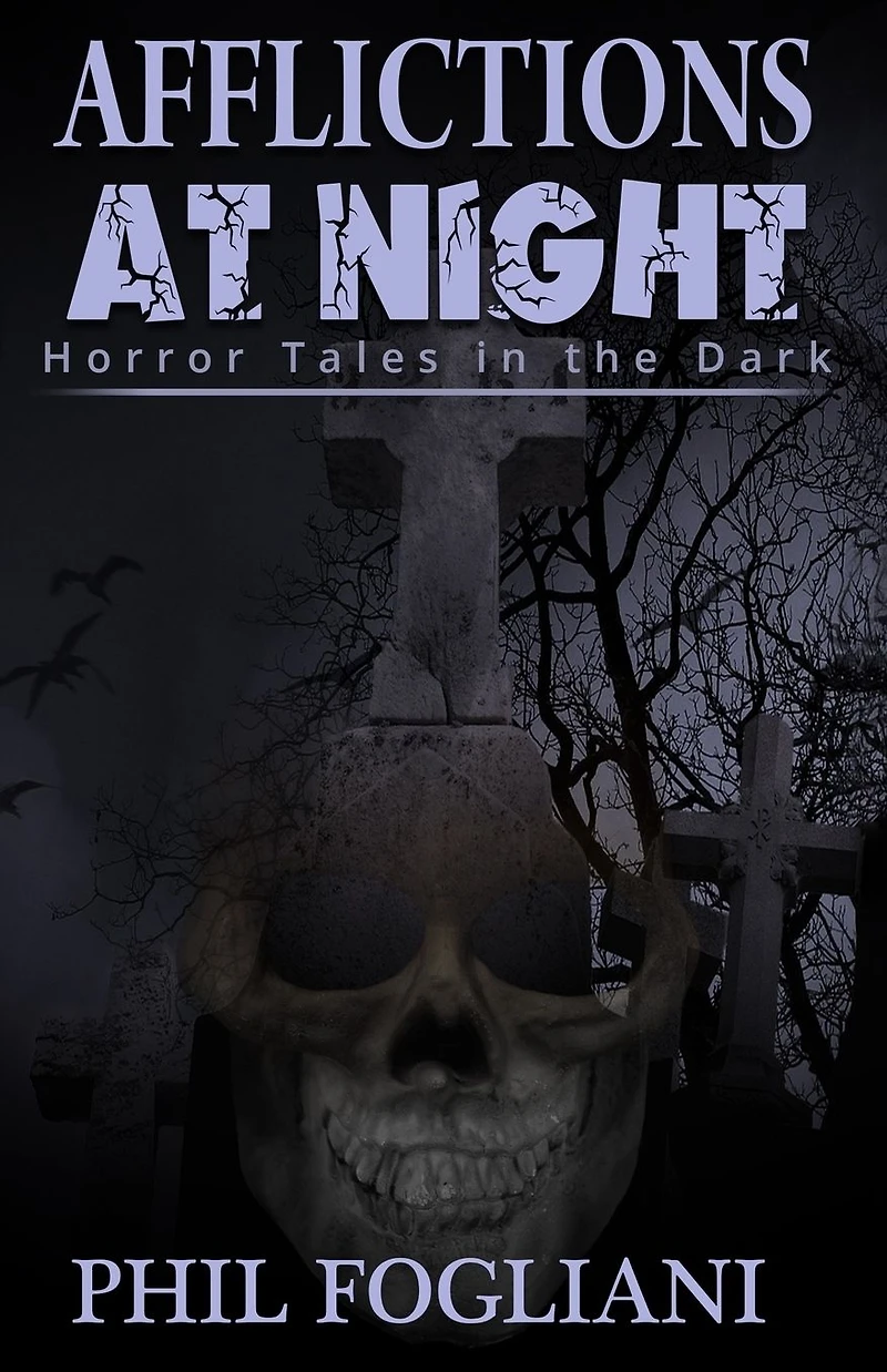 Afflictions at Night: Horror Tales in the Dark