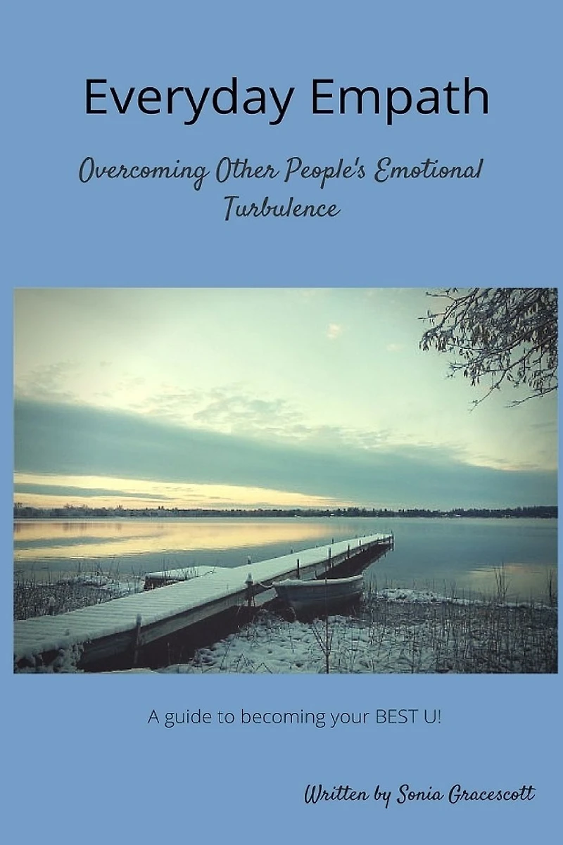 Everyday Empath: Overcoming Other People's Emotional Turbulence