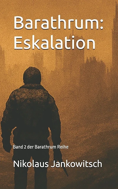 Barathrum: Eskalation: Band 2 der Barathrum Reihe