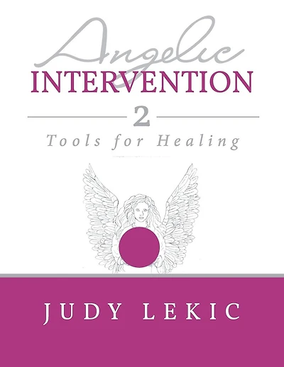 Angelic Intervention 2: Tools for Healing