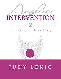 Angelic Intervention 2: Tools for Healing