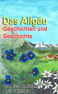 Das Allgï¿½u: Geschichten und Geschichte