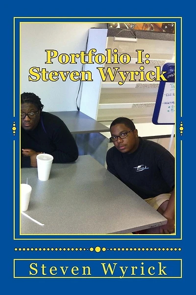 Portfolio I: Steven Wyrick: The College of Ideas and Expressions