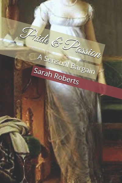 Pride & Passion: A Sensual Bargain