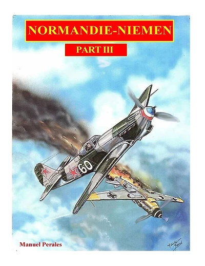 The illustrated story of the "Normandie-Niemen" Squadron Part III: The story in comic format of the famous fighter squadron formed by french volunteers pilots who fought against the Luftwaffe during World War Two. Part III