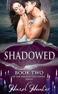 Shadowed (Book Two of the Hollow City Coven Series): A Witch and Warlock Romance Novel