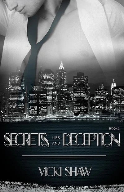 Secrets, Lies and Deception Book 1