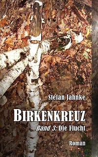 Birkenkreuz 3: Die Flucht