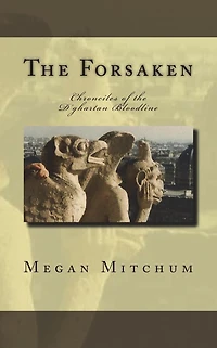 The Forsaken: Chronicles of the D'ghartan Bloodline