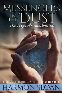 Messengers in the Dust: The Legend's Awakening