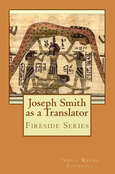 Joseph Smith as a Translator: Fireside Series