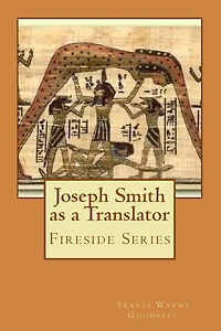 Joseph Smith as a Translator: Fireside Series