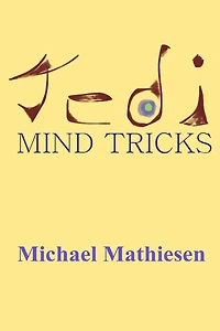 Jedi Mind Tricks: Star Wars For The Milky Way Galaxy