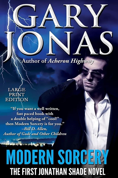 Modern Sorcery - Large Print Edition: The First Jonathan Shade Novel