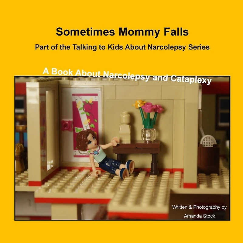 Sometimes Mommy Falls: A Book About Narcolepsy and Cataplexy