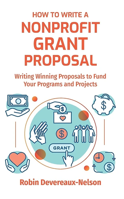 How To Write A Nonprofit Grant Proposal: Writing Winning Proposals To Fund Your Programs And Projects