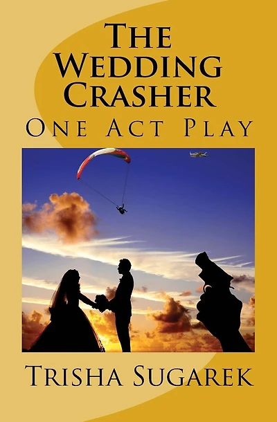 The Wedding Crasher: A One Act Play