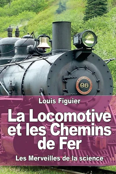 La Locomotive et les Chemins de Fer