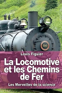 La Locomotive et les Chemins de Fer